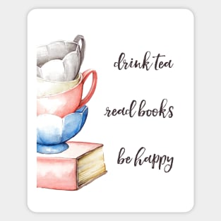 Drink Tea, Read Books, Be Happy Sticker